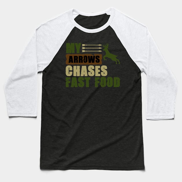 Fast Food Hunting For A Bowhunting Bow Hunter Enthusiast Baseball T-Shirt by sBag-Designs